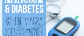 Erectile Dysfunction and Diabetes: When Viagra (Sildenafil) Doesn't Work