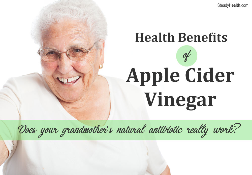 Health Benefits Of Apple Cider Vinegar Does Your Grandmother's Natural