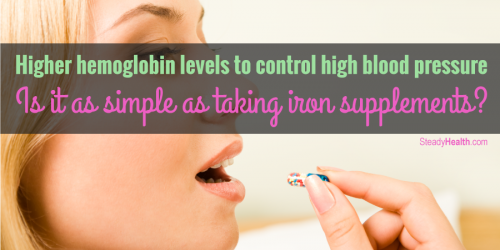 Higher Hemoglobin Levels to Control High Blood Pressure: Is It As Simple as Taking Iron Supplements?
