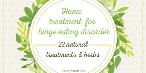 Home Treatment For Binge Eating Disorder: 21 Natural Treatments And Herbs