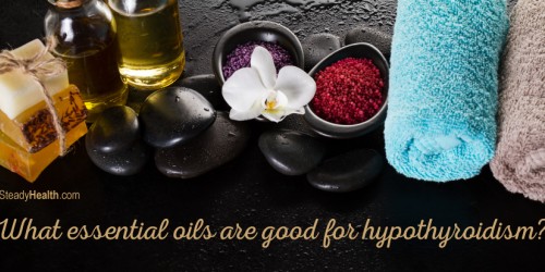 Home Treatment For Low Thyroid: What Essential Oils Are Good For Hypothyroidism?