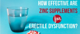 How Effective Are Zinc Supplements For Erectile Dysfunction?