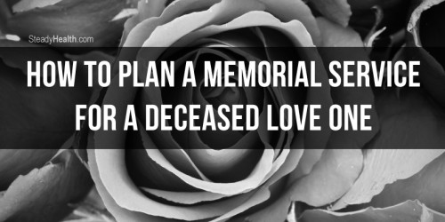 How To Plan A Memorial Service For A Deceased Love One