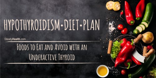Hypothyroidism Diet Plan: Foods to Eat and Avoid with an Underactive Thyroid