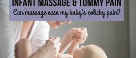 Infant Massage And Tummy Pain: Can Massage Ease My Baby's Colicky Pain?