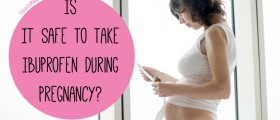 Is It Safe To Take Ibuprofen During Pregnancy? Do NSAIDs Cause Miscarriages And Birth Defects?