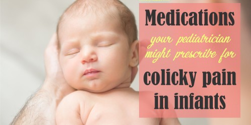 Medications Your Pediatrician Might Prescribe For Colicky Pain In Infants