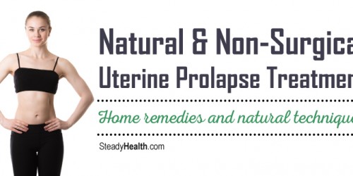 Natural and Non-Surgical Uterine Prolapse Treatment: Home Remedies and Natural Techniques