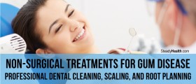 Non-Surgical Treatments For Gum Disease: Professional Dental Cleaning, Scaling, And Root Planning