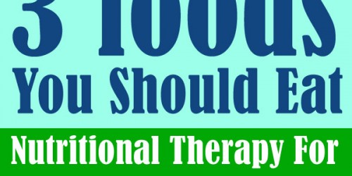 Nutritional Therapy For Macular Degeneration Treatment: 3 Foods You Should Eat