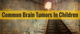 Pediatric Brain Tumors: Common Brain Tumors In Children