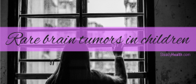 Pediatric Brain Tumors: Rare Brain Tumors In Children