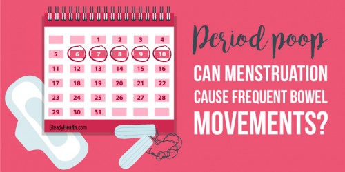 Period poop: Can Menstruation Cause Frequent Bowel Movements?