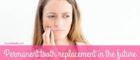 Permanent Tooth Replacement In The Future: Can You Grow A Missing Tooth?