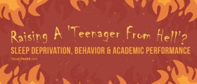 Raising A 'Teenager From Hell'? Sleep Deprivation, Behavior, And Academic Performance
