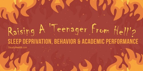 Raising A 'Teenager From Hell'? Sleep Deprivation, Behavior, And Academic Performance