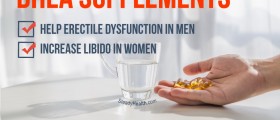 Research: DHEA Supplements Proven to Increase Libido in Women and Help Erectile Dysfunction in Men