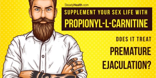 Supplement Your Sex Life with Propionyl-L-carnitine: Does it Treat Premature Ejaculation?