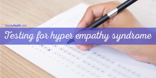 Testing For Hyper Empathy Syndrome