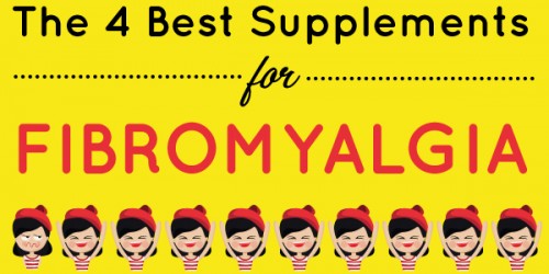 The 4 Best Supplements for Fibromyalgia Pain Relief