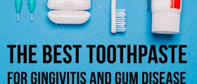 The Best Toothpaste For Gingivitis And Gum Disease