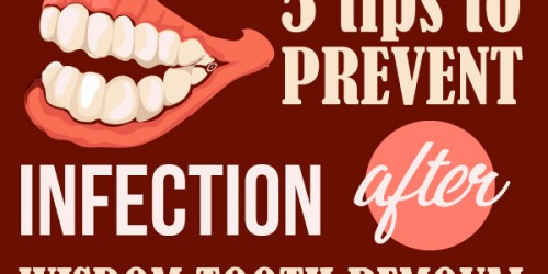 5 Tips To Prevent Infection After Wisdom Tooth Removal