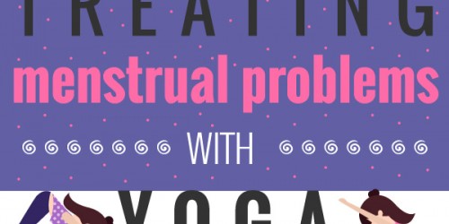Treating Menstrual Problems with Yoga
