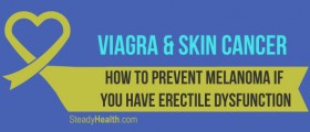 Viagra (Sildenafil) and Skin Cancer: How to Prevent Melanoma If You Have Erectile Dysfunction