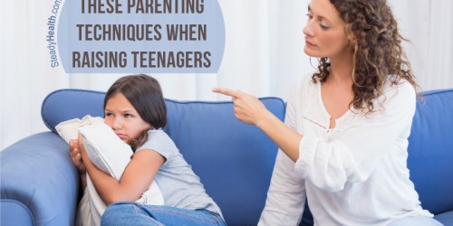 Warning: Do Not Use These Parenting Techniques When Raising Teenagers
