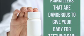 Warning: Five Painkillers That Are Dangerous To Give Your Baby For Teething Pain