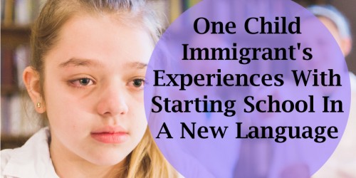 'We Evolve And Improve': One Child Immigrant's Experiences With Starting School In A New Language