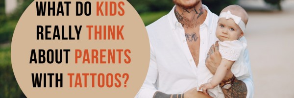 What Do Kids Really Think About Parents With Tattoos? An Honest Conversation With My Children