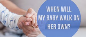When Will My Baby Walk On Her Own?
