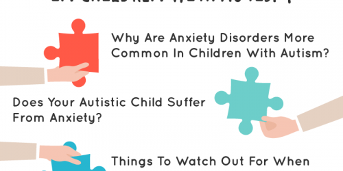 Anxiety Disorders In Children With Autism: How Can You Help Your Anxious ASD Child?