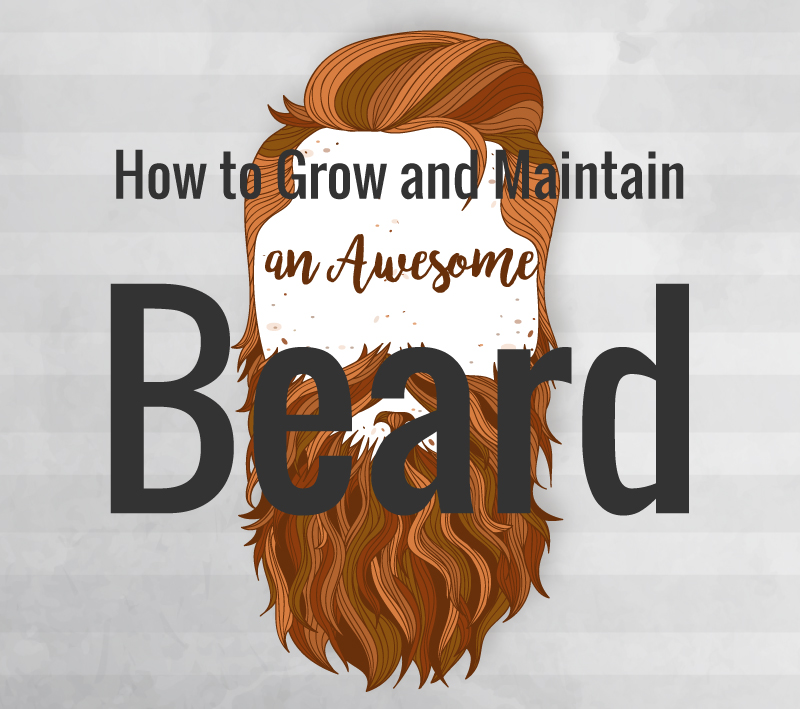 How to Grow and Maintain an Awesome Beard  Beauty Care articles  Well Being center 