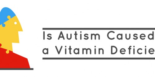Autism and MTHFR Gene Mutation: Is Autism Caused in Part by a Vitamin Deficiency?