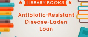 Library Books: Antibiotic-Resistant Disease-Laden Loan