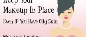 How To Keep Makeup In Place All Day Long, Even When You Have Oily Skin