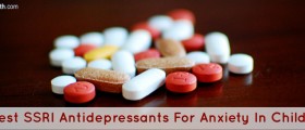 Safest SSRI Antidepressants For Anxiety In Children: Is Prozac (Fluoxetine) Your Best Bet?