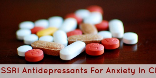 Safest SSRI Antidepressants For Anxiety In Children: Is Prozac (Fluoxetine) Your Best Bet?
