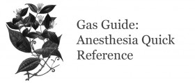 Gas Guide App, quick anesthesia resource for medical students and residents