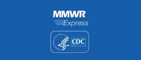MMWR Express App, CDC's Morbidity and Mortality Weekly Report on mobile devices